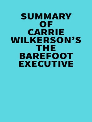 cover image of Summary of Carrie Wilkerson's the Barefoot Executive